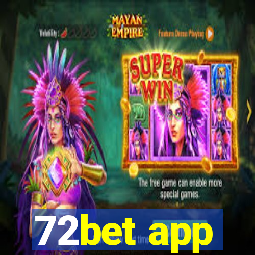 72bet app